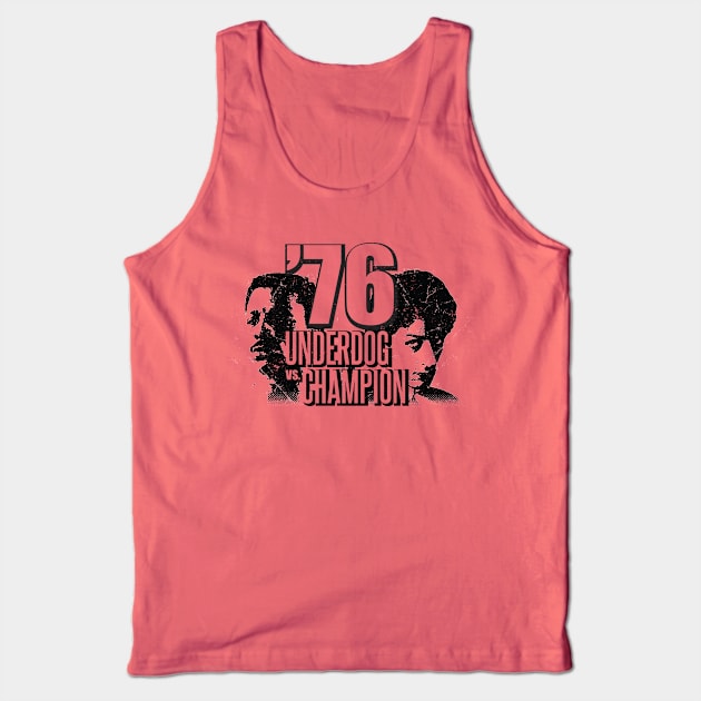 '76 BATTLE of CHAMPIONS - BOXING Underdog vs Champion Tank Top by SALENTOmadness